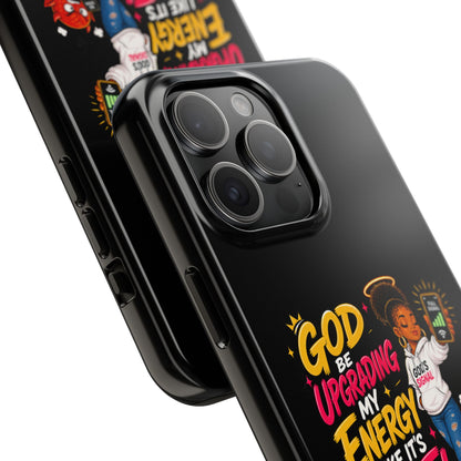 Phone Case — "God Be Upgrading My Energy Like It's Wi‑Fi" Inspirational Protective Cover - ClaimedbyGodDesigns