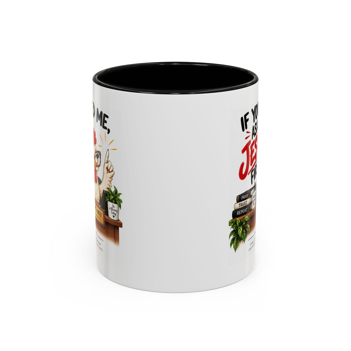 Christian Coffee Mug - "If You Need Me Ask Jesus First" Accent Mug (11/15oz)
