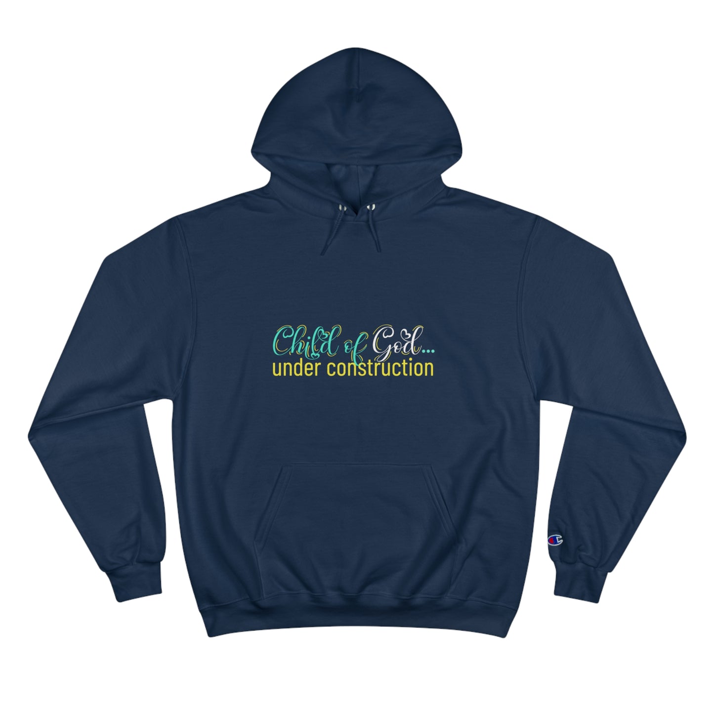 Child Of God Under Construction Unisex Champion Hoodie