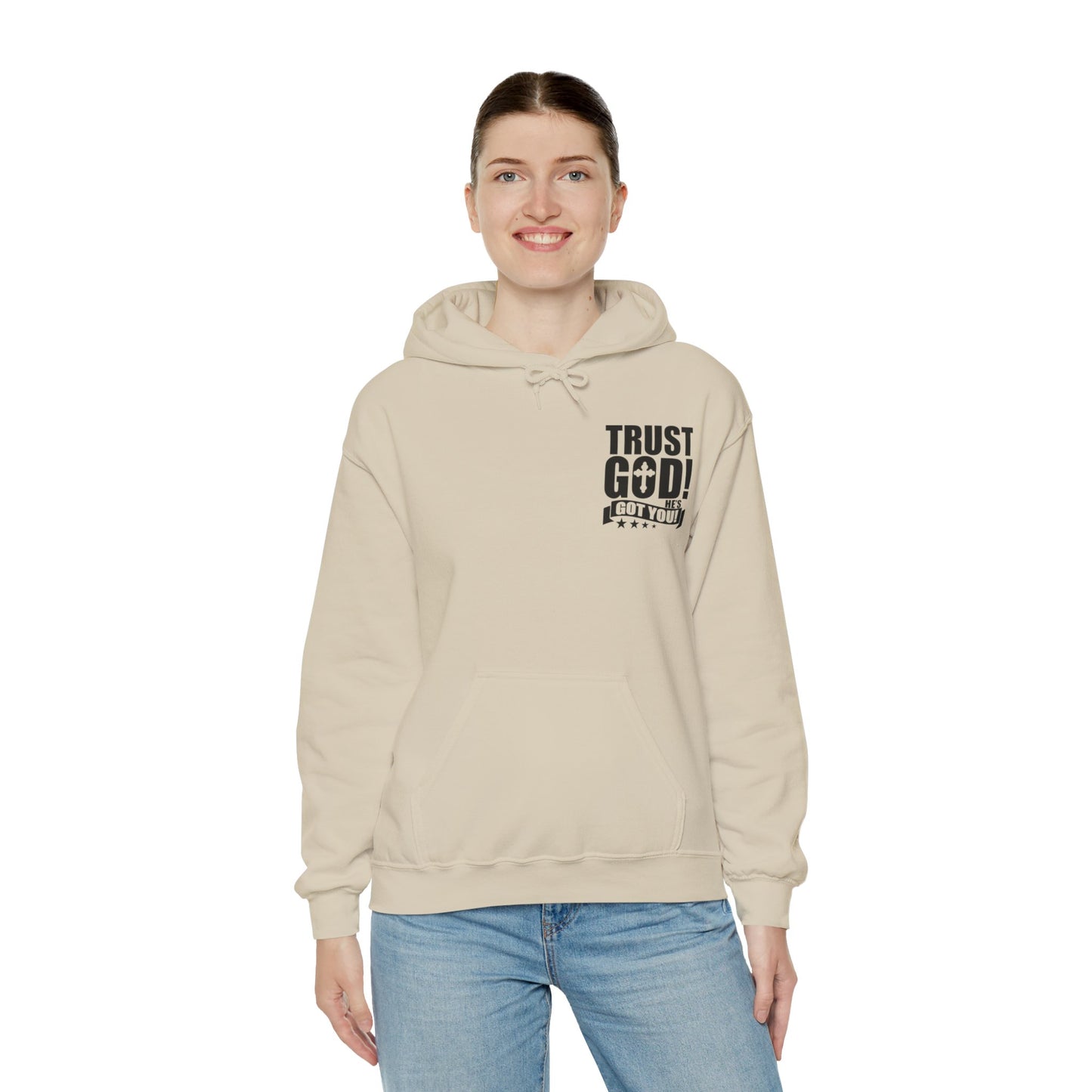 Trust God He's Got You Unisex Christian Hooded Pullover Sweatshirt