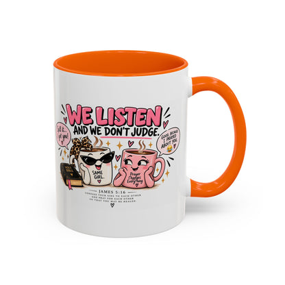 Coffee Mug — "We Listen and We Don't Judge" Inspirational Pink Ceramic Mug (11/15oz)