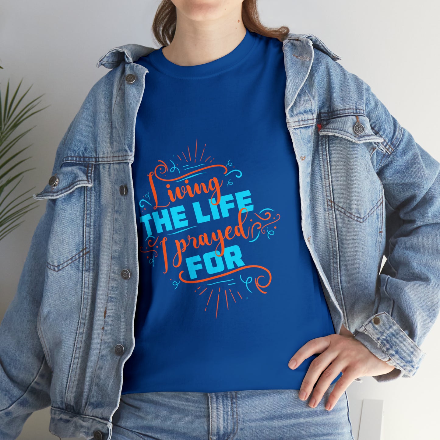 Living The Life I Prayed For Unisex Heavy Cotton Tee