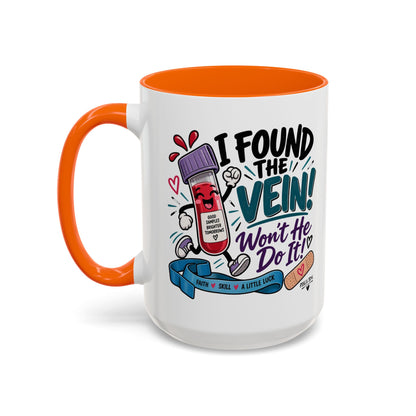 I Found the Vein! Phlebotomy Coffee Mug – Funny Nurse / Phlebotomist Gift (11/15oz)