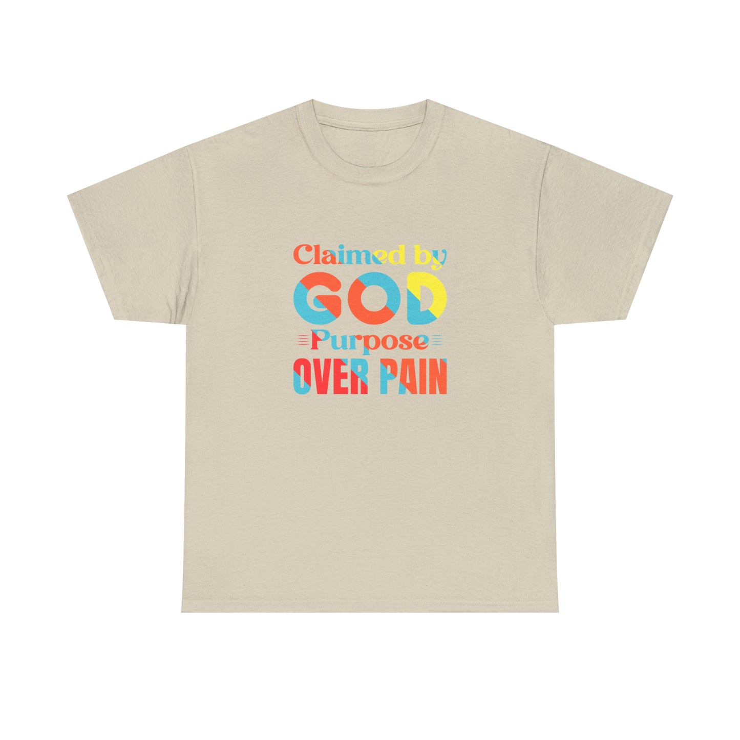 Claimed By God Purpose Over Pain Unisex Heavy Cotton Tee Printify