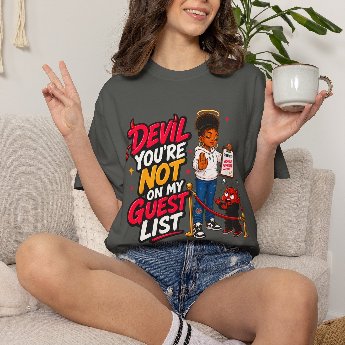 Devil You're Not On My Guest List T-Shirt - ClaimedbyGodDesigns