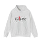 Unisex Christian Hooded Sweatshirt - I'm Just Faith-ing My Way Through Life