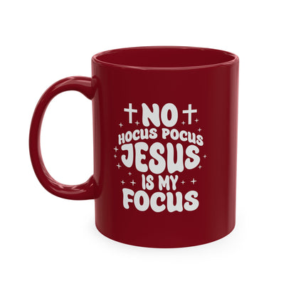 Halloween Mug - "No Hocus Pocus, Jesus Is My Focus" Christian Ceramic Coffee Cup