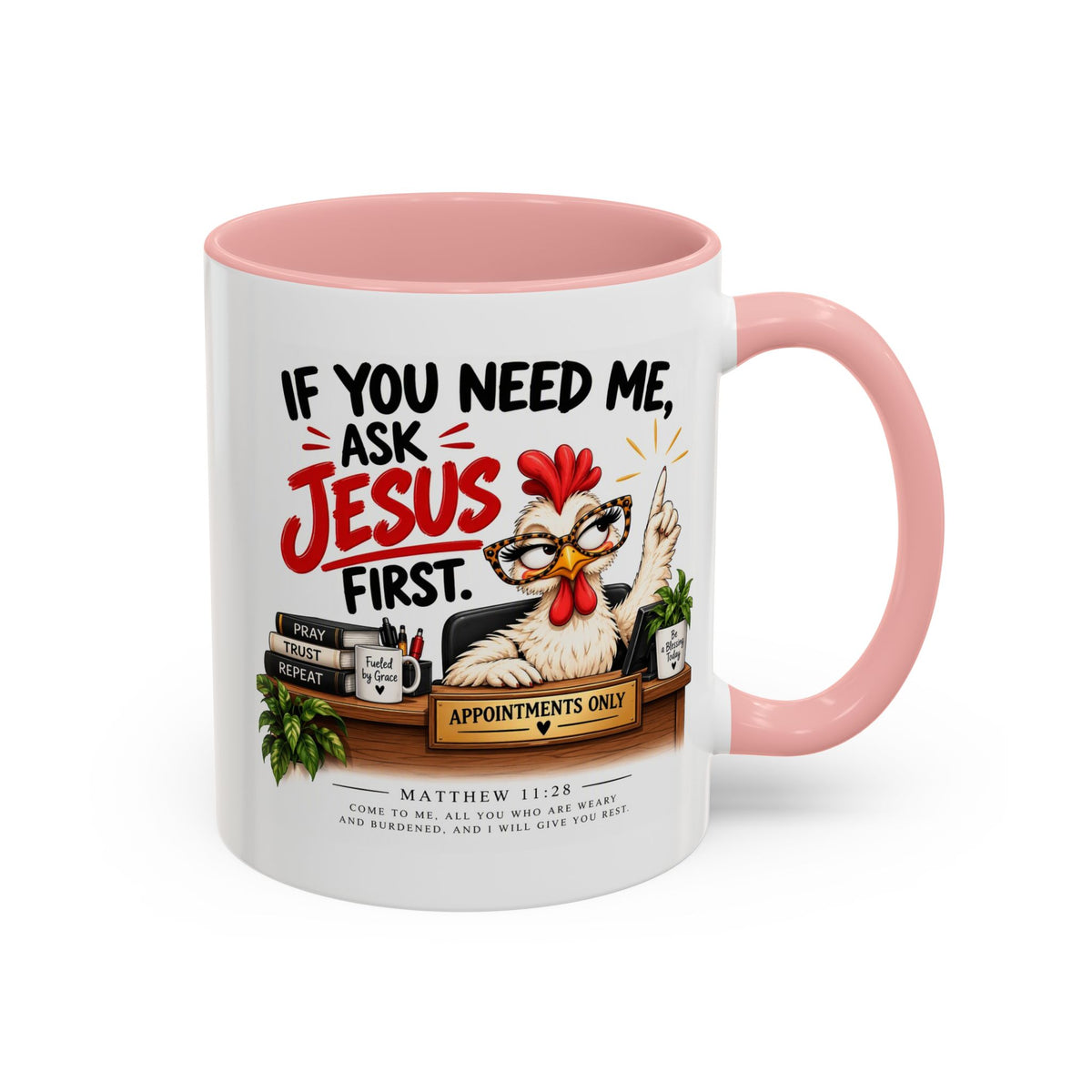 Christian Coffee Mug - "If You Need Me Ask Jesus First" Accent Mug (11/15oz)