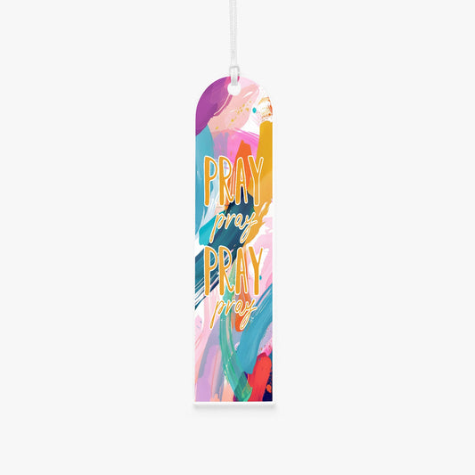 Pray Christian Arch Acrylic Bookmark - ClaimedbyGodDesigns