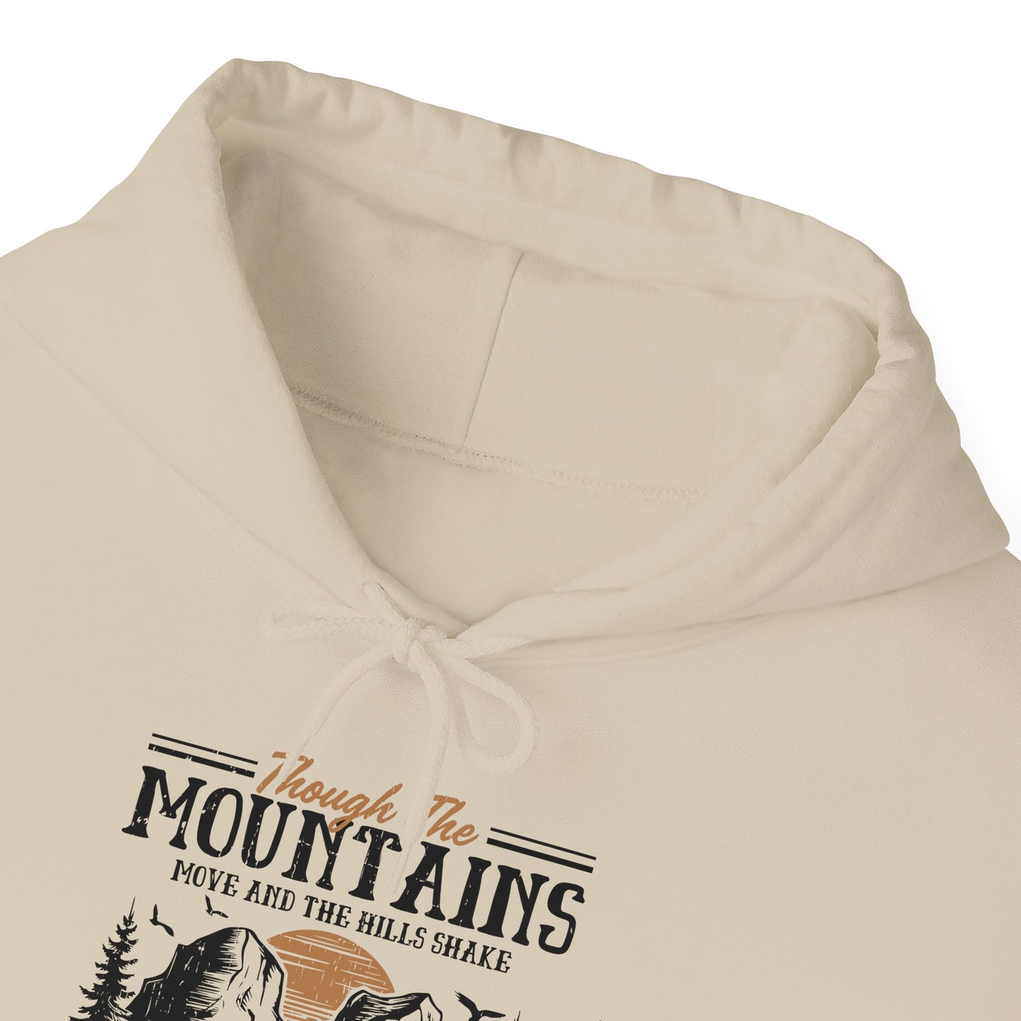 Though The Mountains Move And The Hills Shake My Love Will Not Be Removed From You Unisex Christian Hooded Pullover Sweatshirt