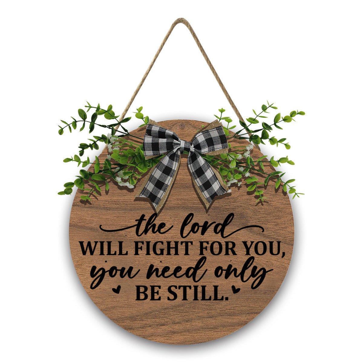 The Lord Will Fight for You, You Need Only Be Still Christian Wooden Hanging Sign - ClaimedbyGodDesigns