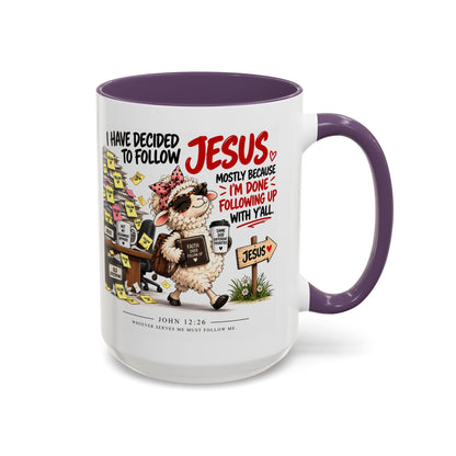 I Have Decided to Follow Jesus Coffee Mug (Christian Faith Ceramic Mug)