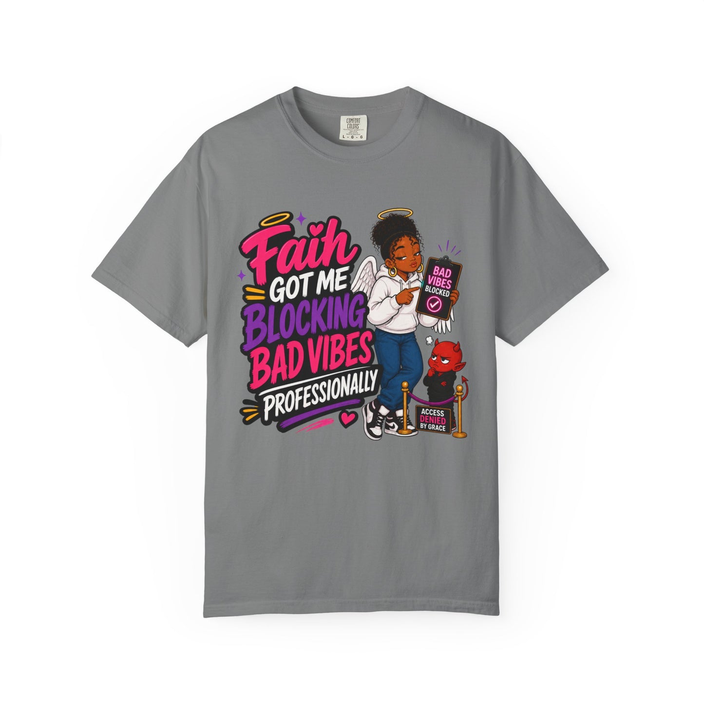 Faith Got Me Blocking Bad Vibes T-Shirt