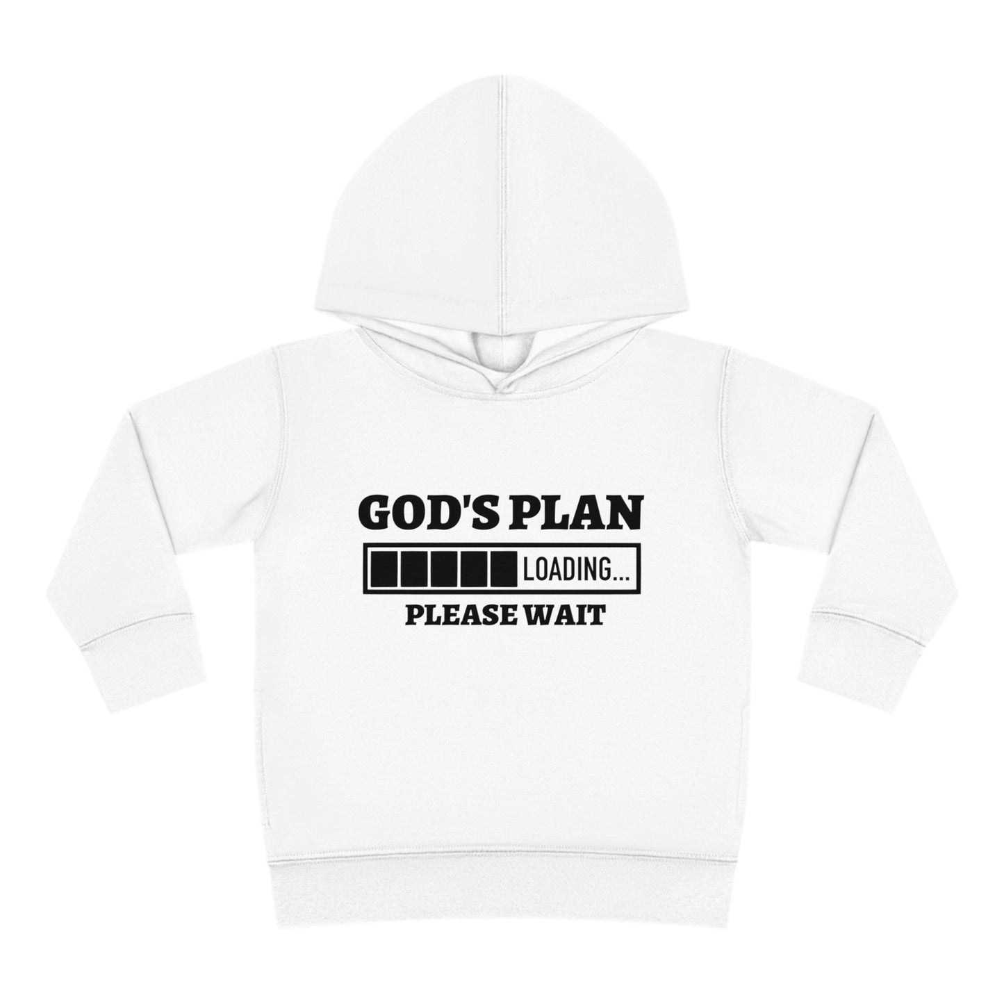 God's Plan Loading Please Wait Toddler Pullover Fleece Hooded Sweatshirt