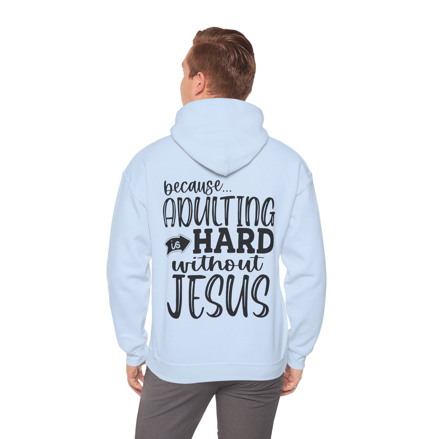 Pray On It Through It Over It Because Adulting Is Hard Without Jesus Unisex Christian Hooded Pullover Sweatshirt