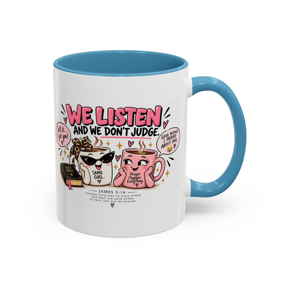 Coffee Mug — "We Listen and We Don't Judge" Inspirational Pink Ceramic Mug (11/15oz)