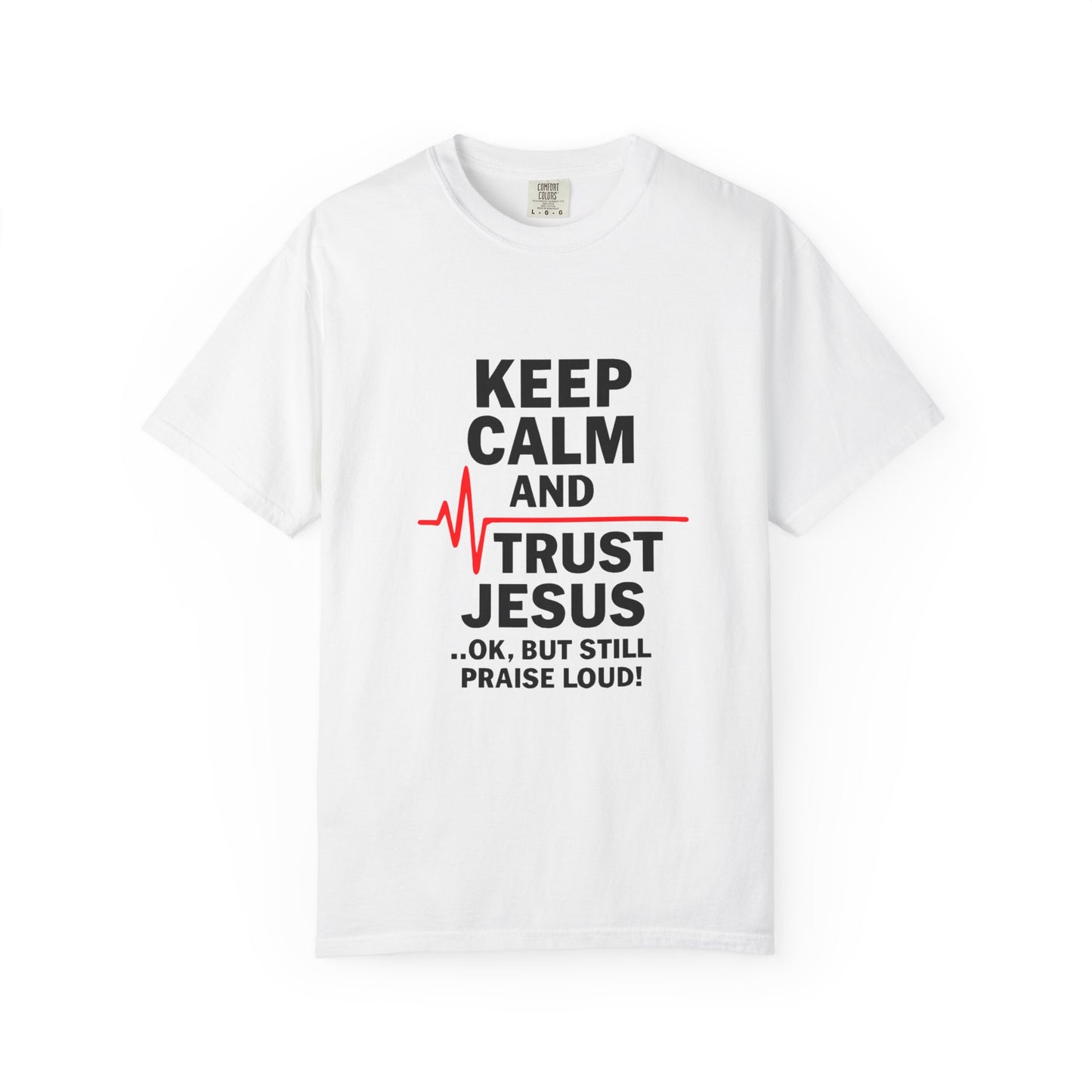 Funny Inspirational Graphic Tee, Keep Calm Trust Jesus T-shirt, Christian Faith Shirt, Casual Everyday Wear, Unique Gift for Believers