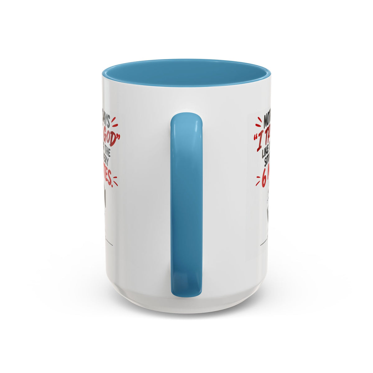 Nothing Says I Trust God Like Checking the Situation Every 6 Minutes Mug