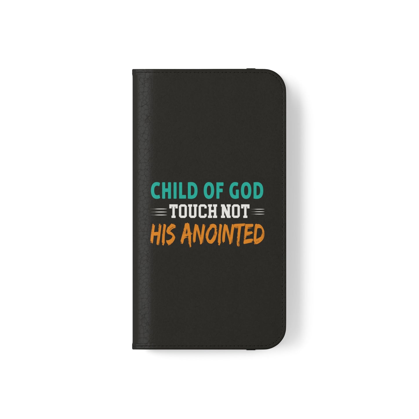 Child Of God Touch Not His Anointed Christian Phone Flip Cases Printify