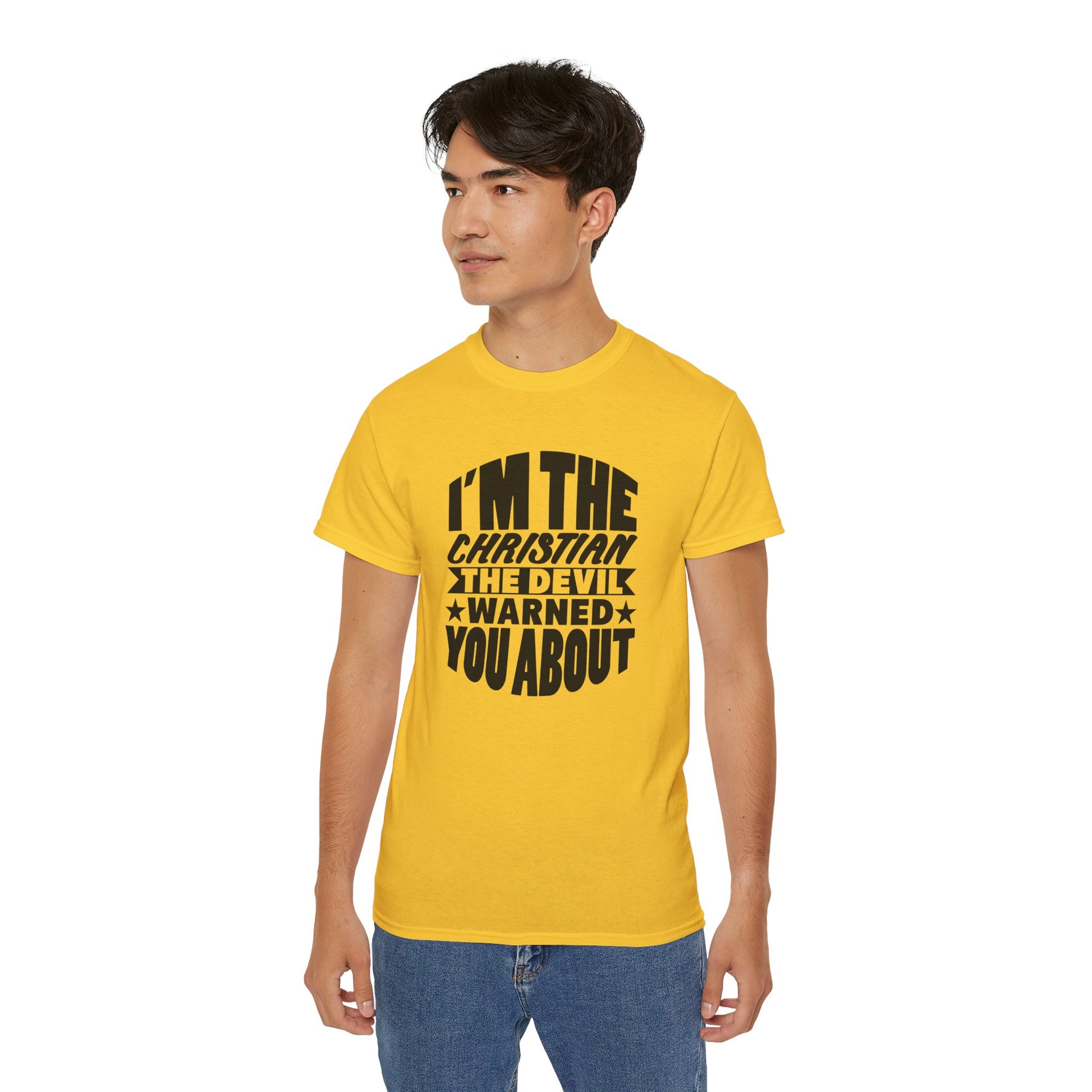 I'm The Christian The Devil Warned You About Funny Unisex Christian Ultra Cotton Tee Printify