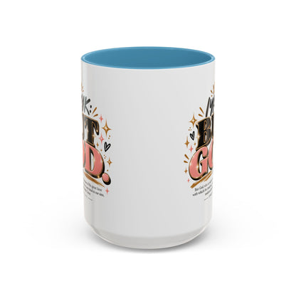 Accent Coffee Mug - “IYKYK But God” Inspirational Christian Coffee Mug (11/15oz)