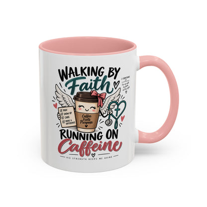 Walking By Faith, Running On Caffeine Coffee Mug (Accent)