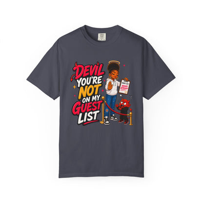 Devil You're Not On My Guest List T-Shirt - ClaimedbyGodDesigns