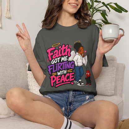 Faith Got Me Flirting With Peace T-Shirt