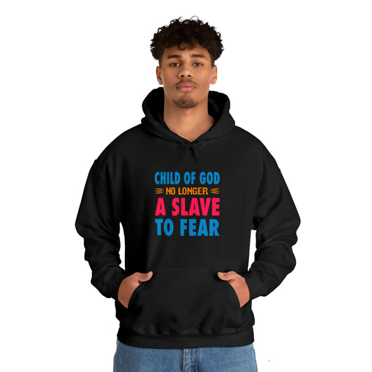 Child Of God No Longer A Slave To Fear Christian Unisex Pull On Hooded sweatshirt Printify