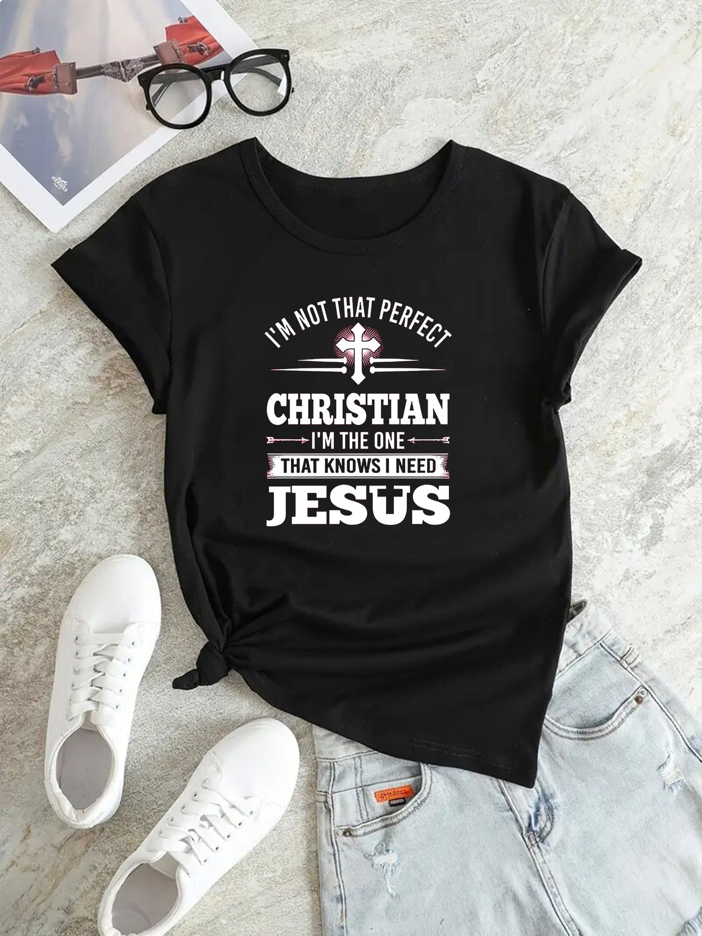 I'm Not That Perfect Christian I'm The One That Knows I Need Jesus Plus Size Women's Christian T-shirt claimedbygoddesigns