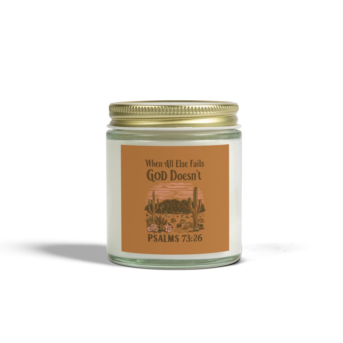 When All Fails God Doesn't Christian Scented Candle (4oz, 9oz)