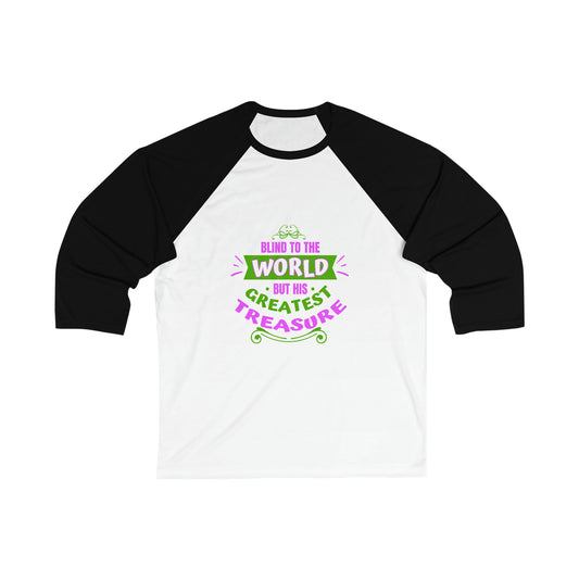 Blind To The World But His Greatest Treasure Unisex 3\4 Sleeve Baseball Tee