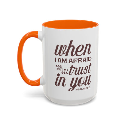 Inspirational Coffee Accent Mug - I Trust in You Psalm 56:3 - 11oz & 15oz
