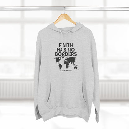 Faith Has No Borders Hoodie, Inspirational Fleece Hoodie for Travel Lovers, Religious Gift, Faith Apparel, Galatians 3:28 - ClaimedbyGodDesigns