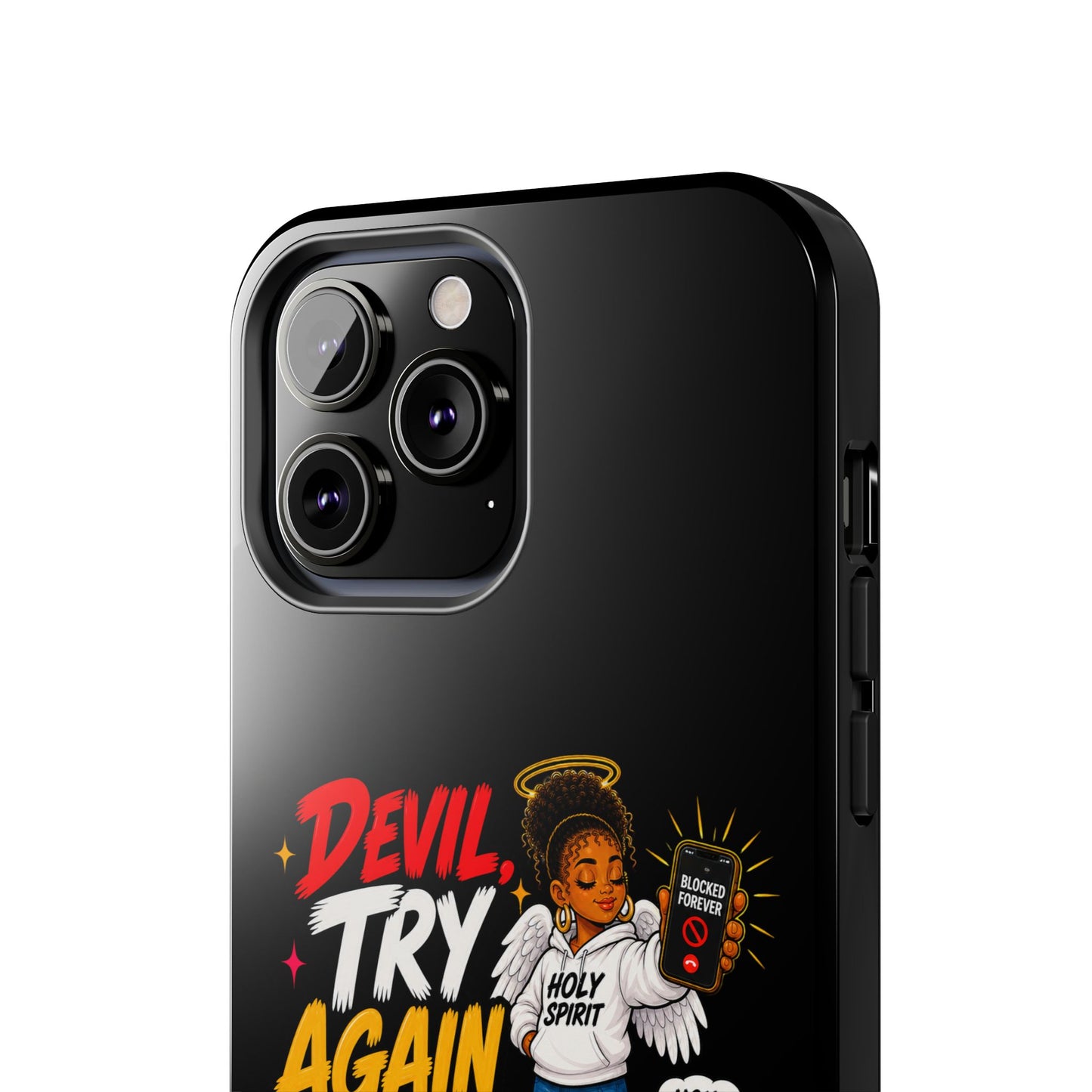 Phone Case — "Devil Try Again Never" Christian Graphic Tough Phone Case - ClaimedbyGodDesigns