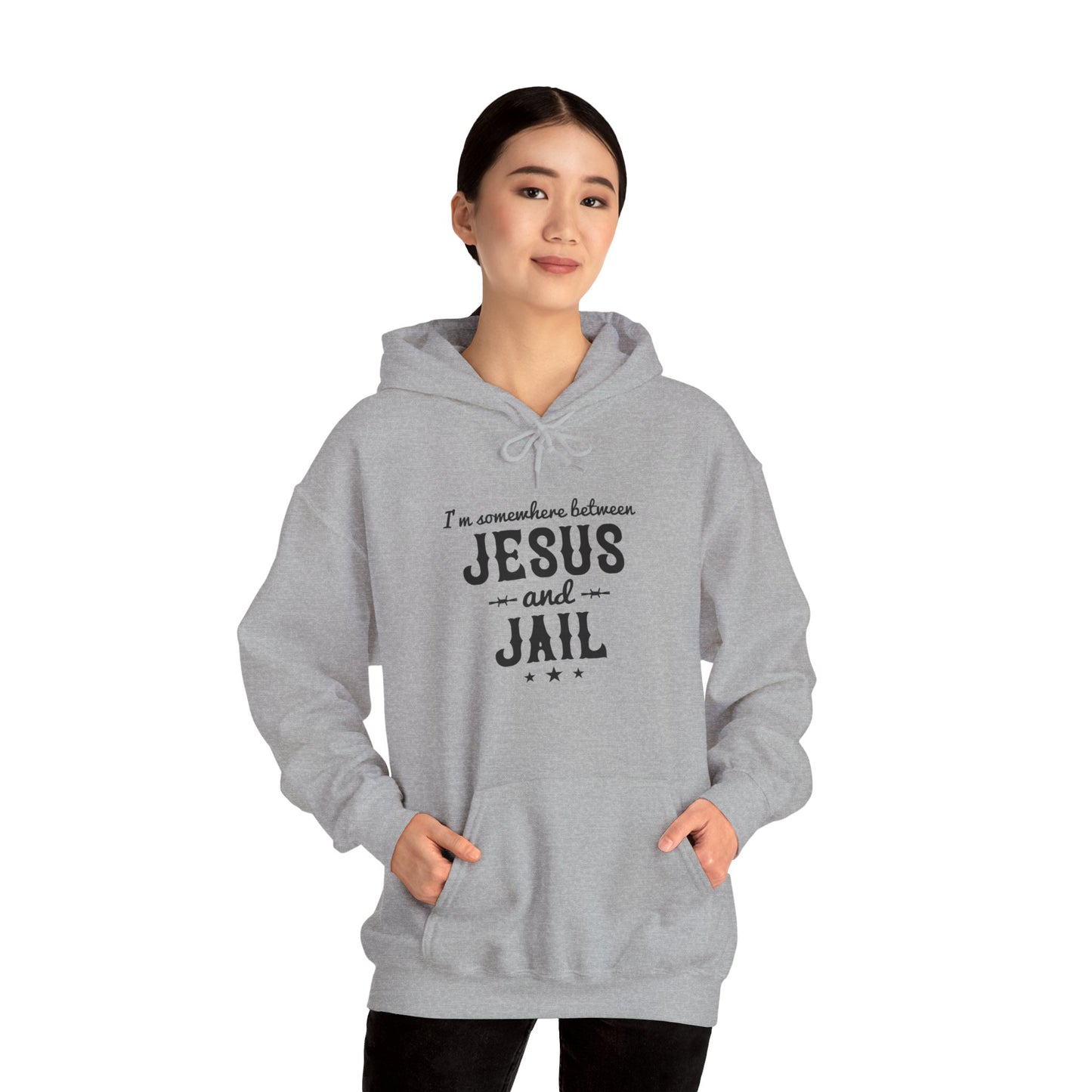 I'm Somewhere Between Jesus And Jail Funny Unisex Christian Hooded Pullover Sweatshirt