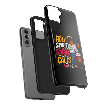 Phone Case — "Holy Spirit Be Screening My Calls" Christian Protective Tough Case - ClaimedbyGodDesigns