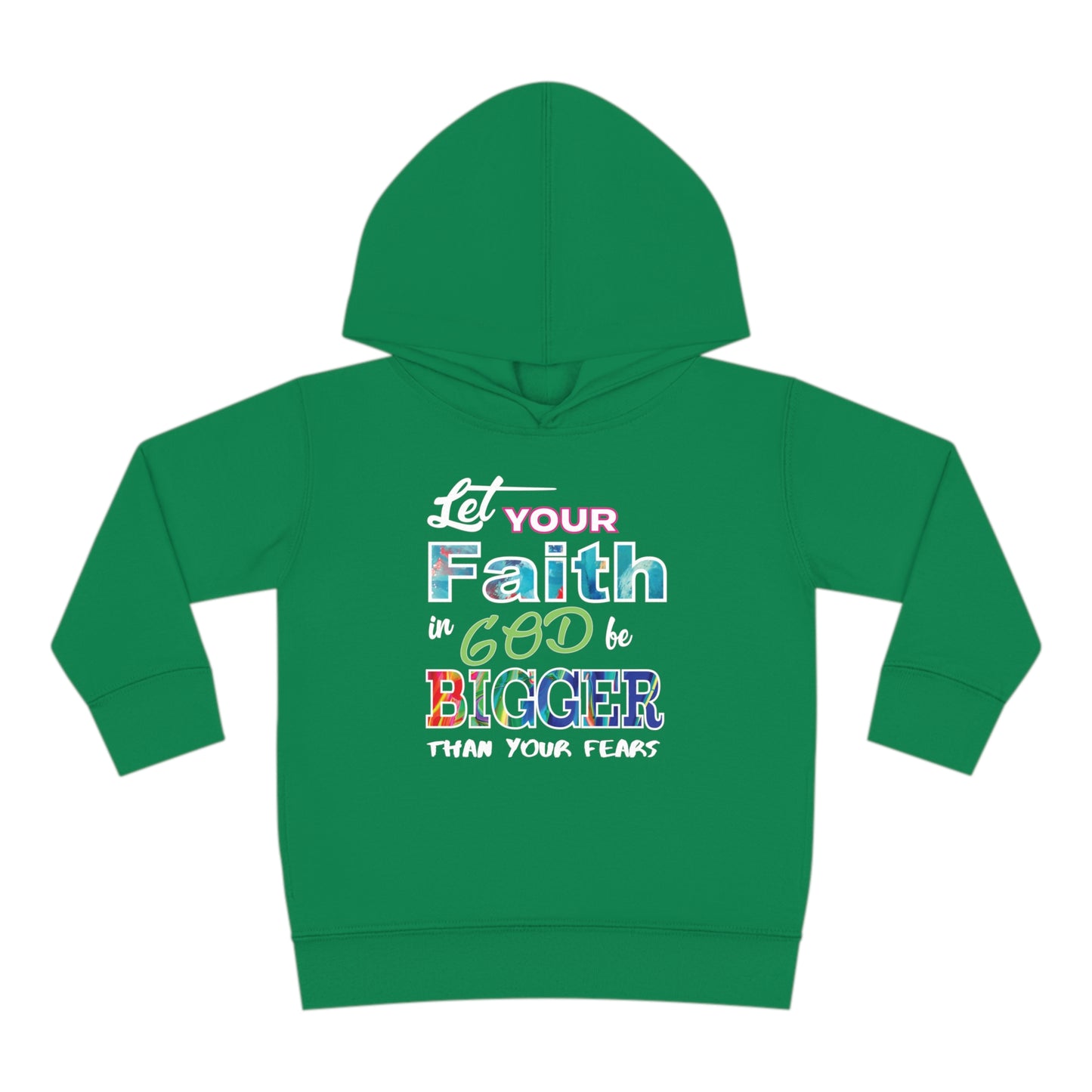 Let Your Faith Be Bigger Than Your Fear Christian Toddler Pullover Fleece Hooded Sweatshirt