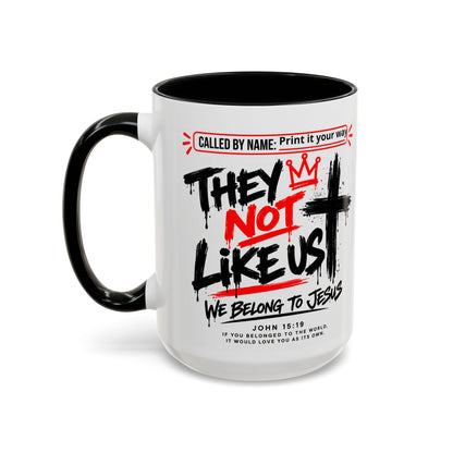They Not Like Us, We Belong to Jesus Personalized Christian Coffee Mug — Called by Name Accent Mug (15oz)