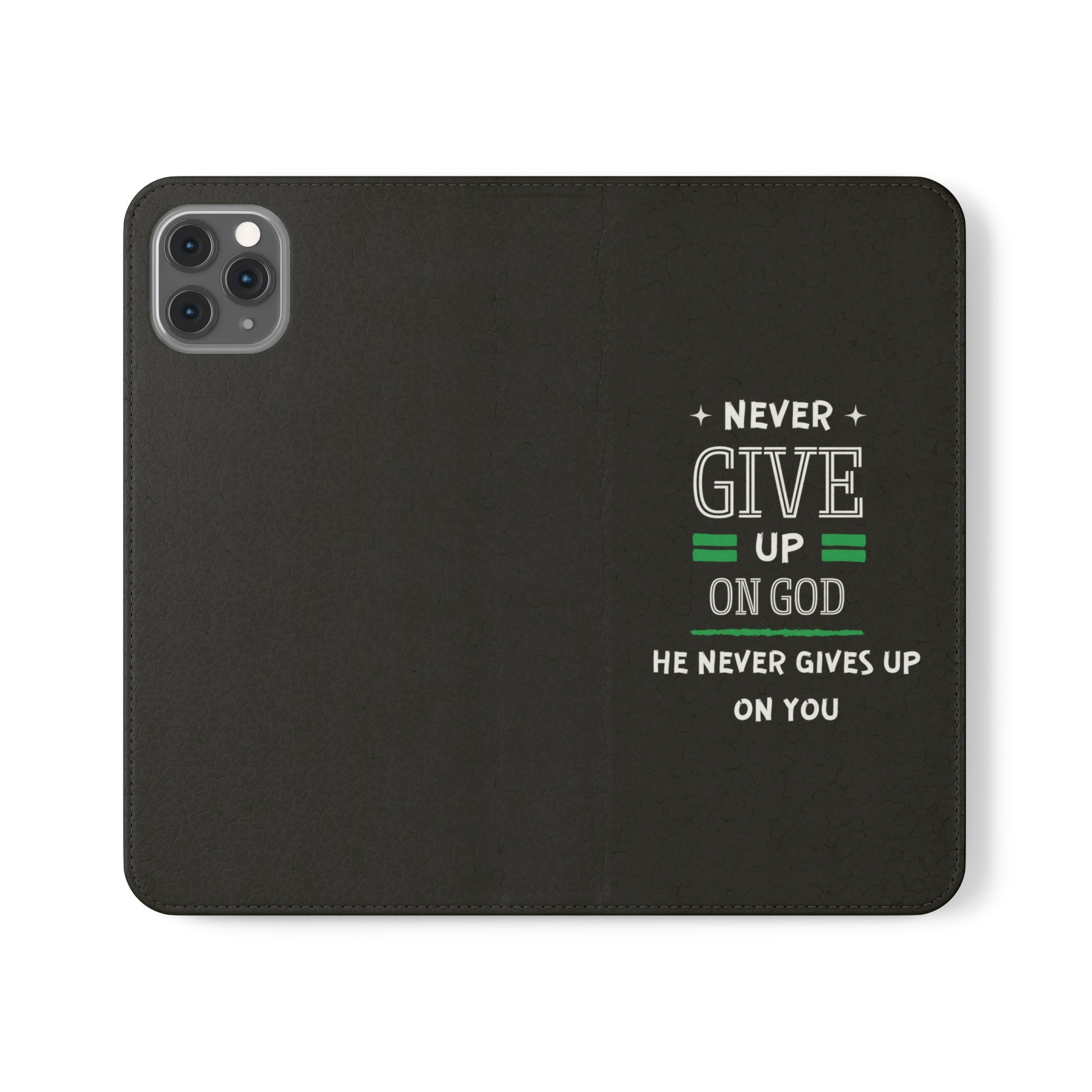 Never Give Up On God He Never Gives Up On You Christian Phone Flip Cases Printify