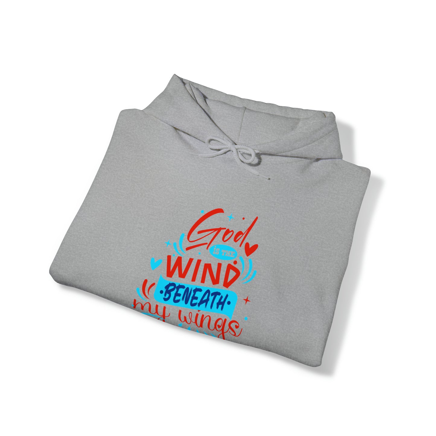 God Is The Wind Beneath My Wings Unisex Hooded Sweatshirt