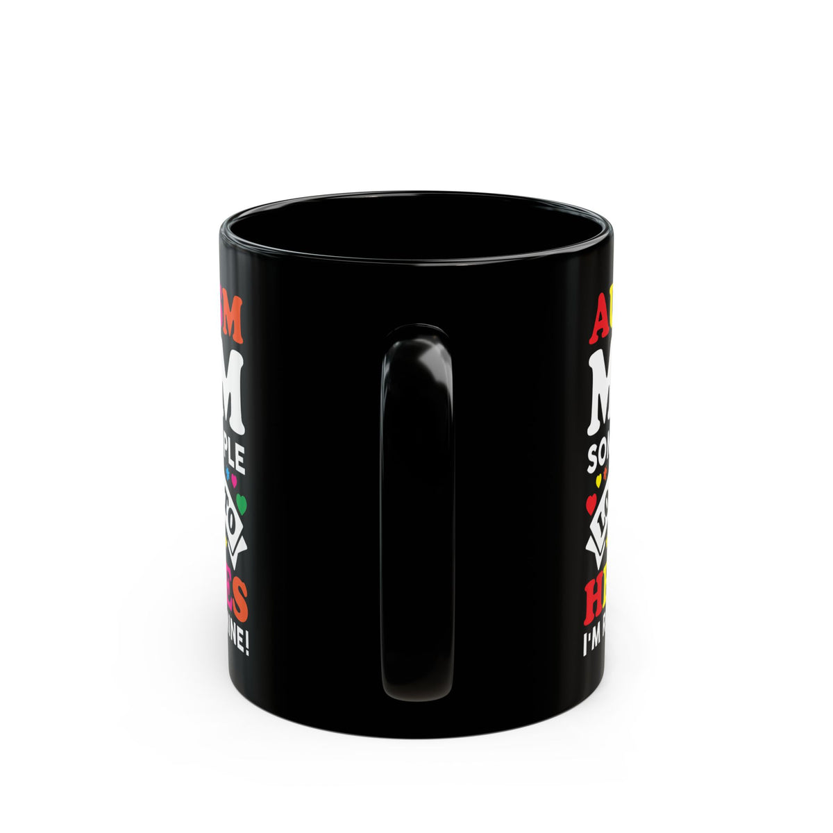 Autism Mom Black Mug – 11oz & 15oz Coffee Cup with Inspirational Quote