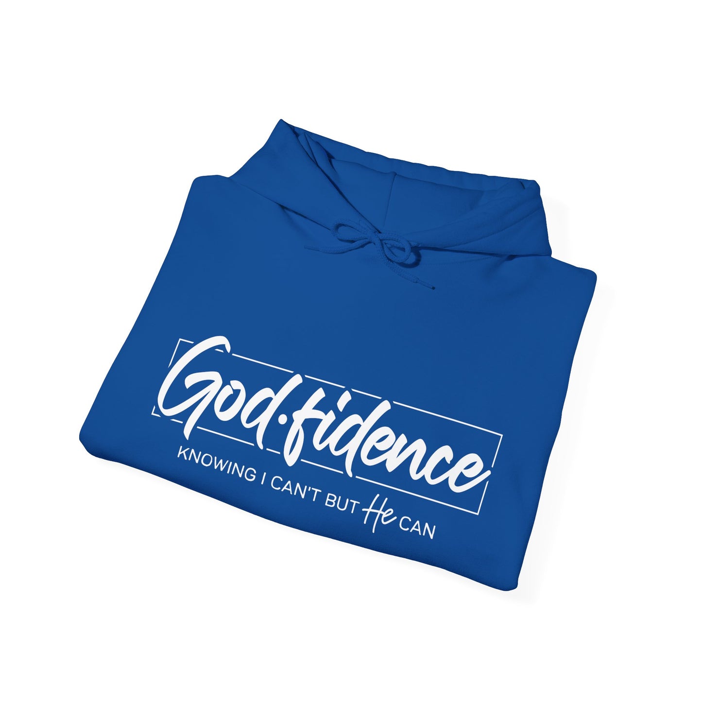 Christian Hooded Sweatshirt -Confidence In Him Knowing I Can't But He Can