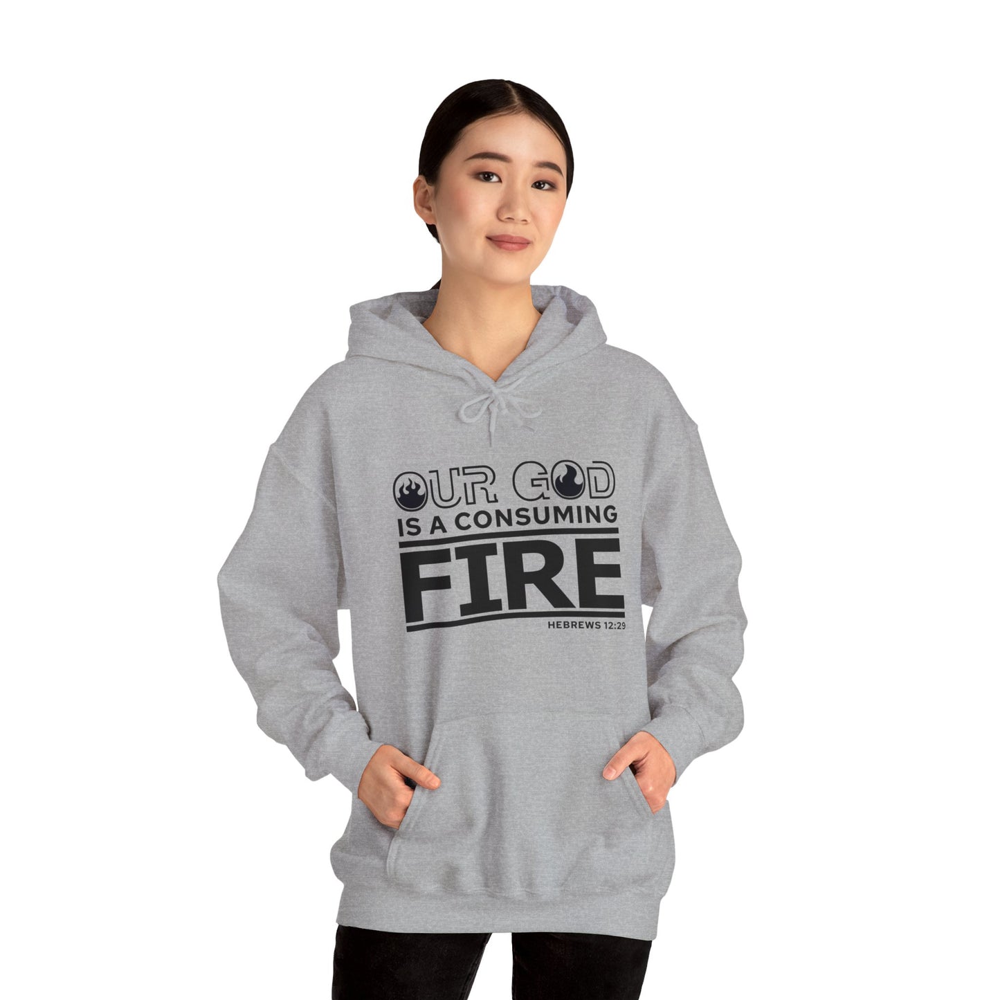 Our God Is A Consuming Fire Unisex Christian Hooded Pullover Sweatshirt