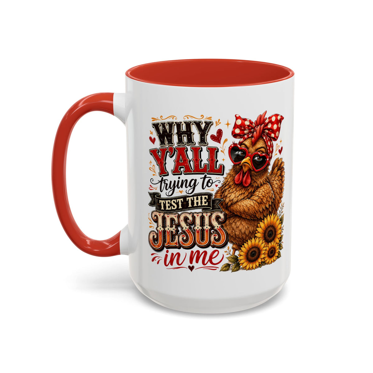 Why Y'all Trying to Test the Jesus in Me Christian Accent Ceramic Coffee Mug