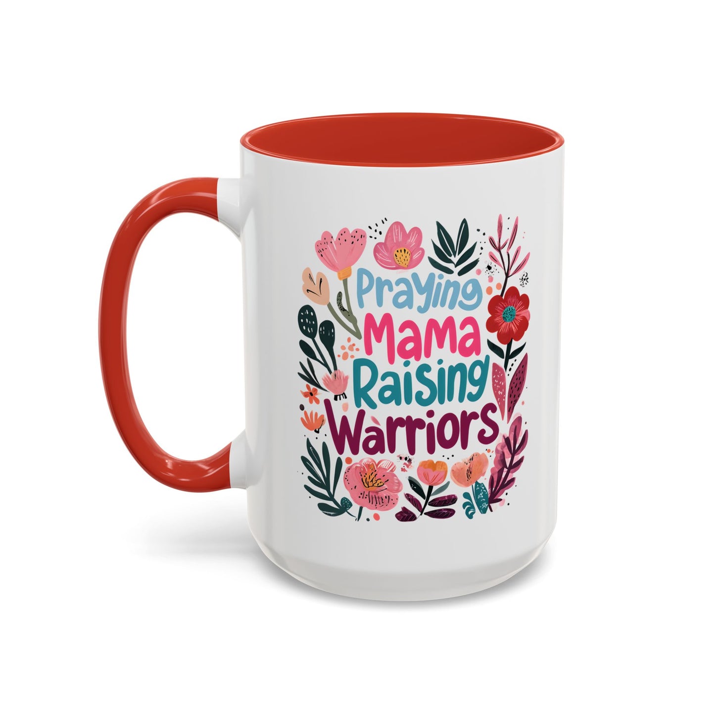Floral Inspirational Coffee Accent Mug - Praying Mama Raising Warriors, Gift for Moms, Mother's Day Mug, Motivational Cup, Unique Kitchenware