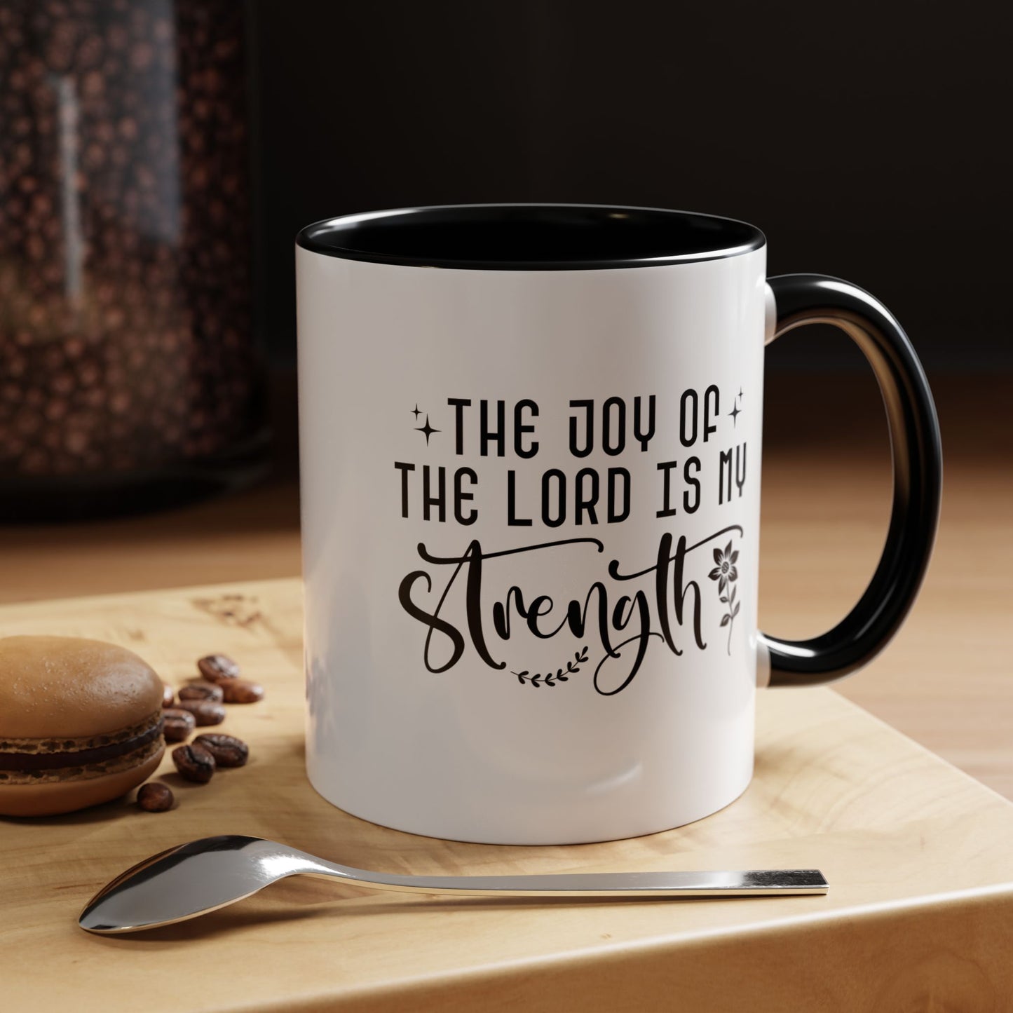 Inspirational Accent Coffee Mug - The Joy of the Lord is My Strength - Perfect for Faith Lovers