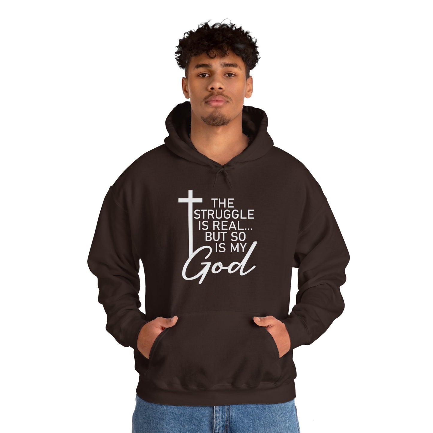 The Struggle Is Real But So Is My God Unisex Christian Hooded Pullover Sweatshirt