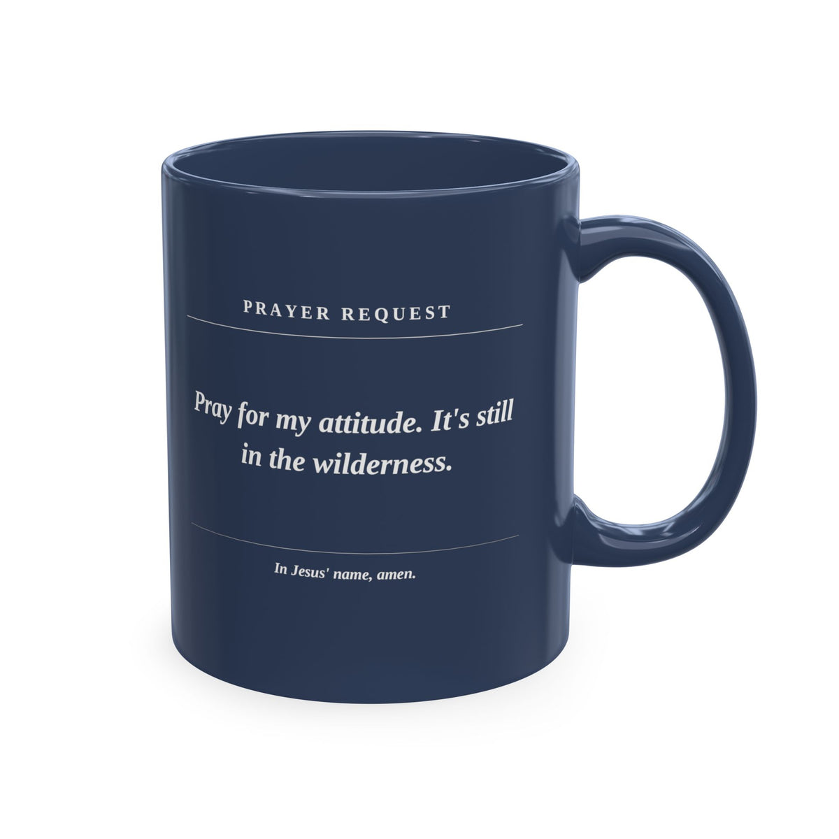 Prayer Request Ceramic Mug — 'Pray for My Attitude' Inspirational Coffee Cup