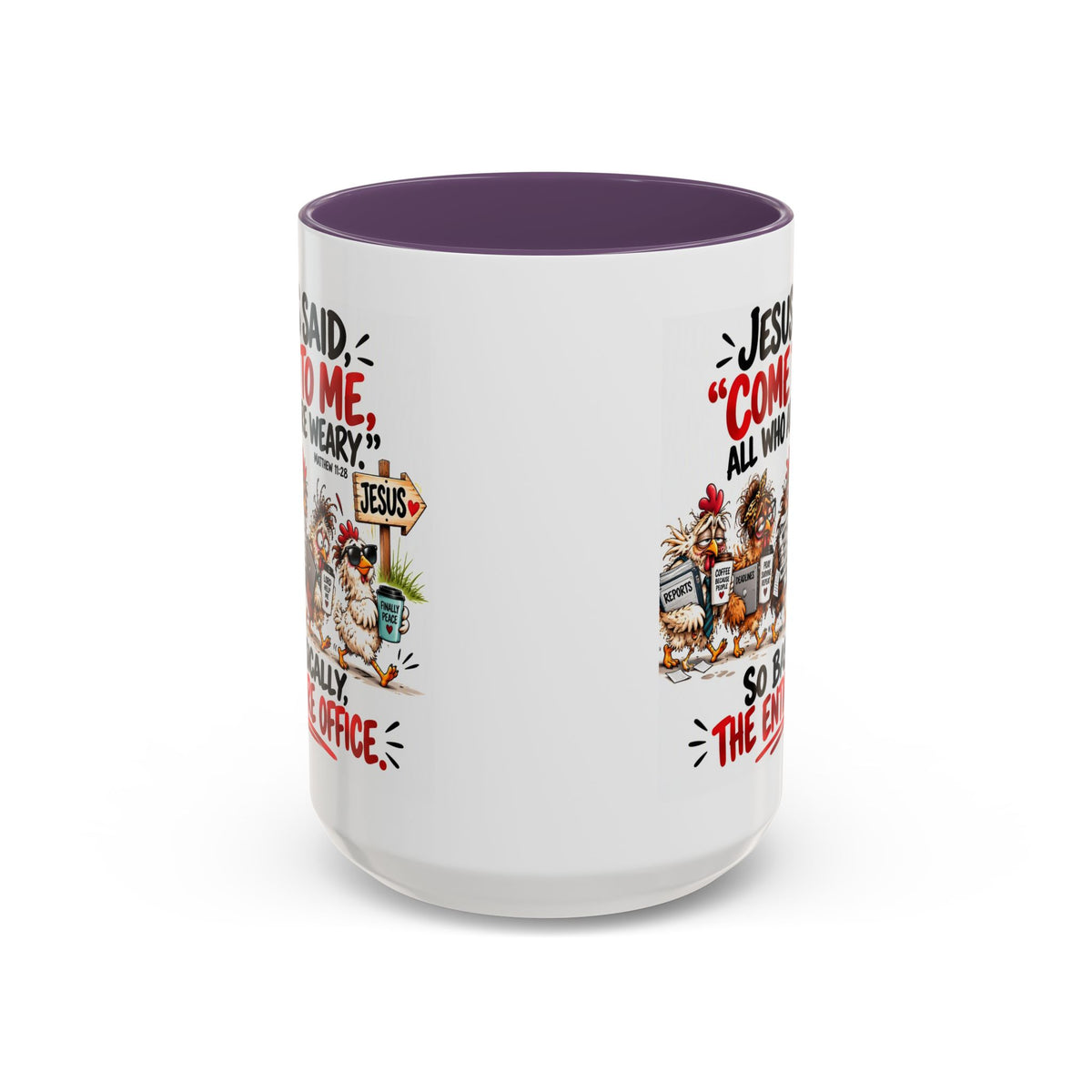 Coffee Mug - "Jesus Said 'Come to Me, All Who Are Weary'" Funny Christian Office Gift